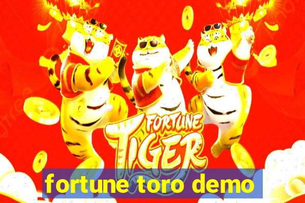 fortune toro demo